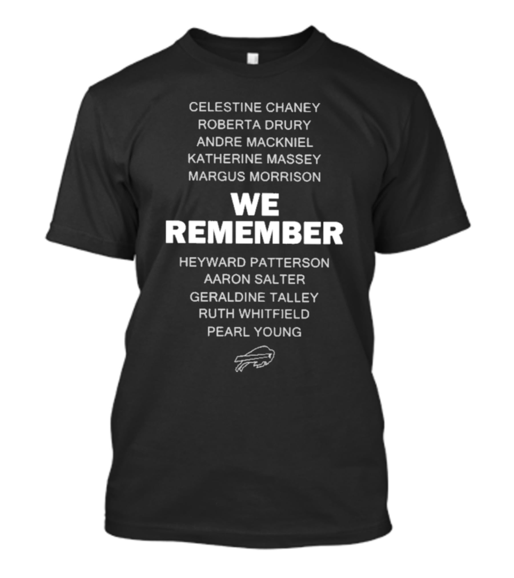 Buffalo Bills We Remember Celestine Chaney Roberta Drury Andre Mackniel Katherine Massey Margus Morrison Heyward Patterson Aaron Salter Geraldine Talley Ruth Whitfield Pearl Young T-Shirt
