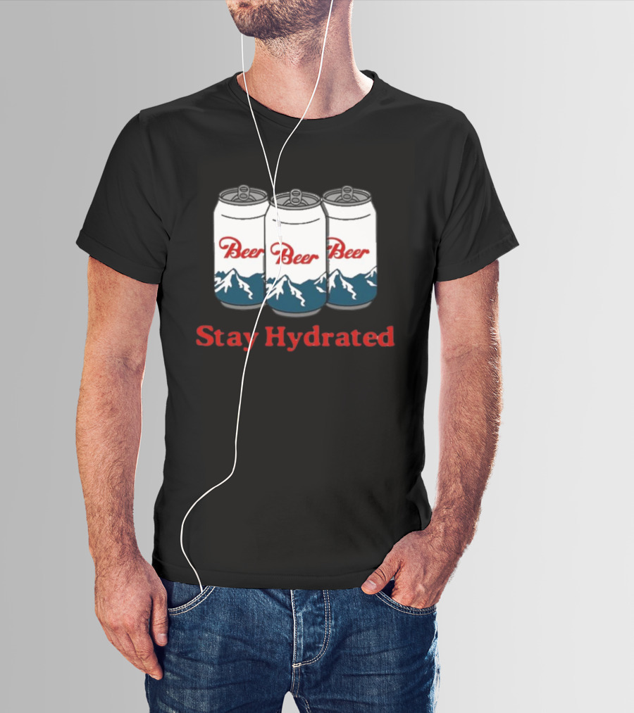 Stay Hydrated Beer Mountain Cans T-Shirt