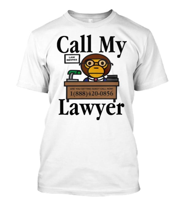 Call My Lawyer Law Degree Monkey T-Shirt