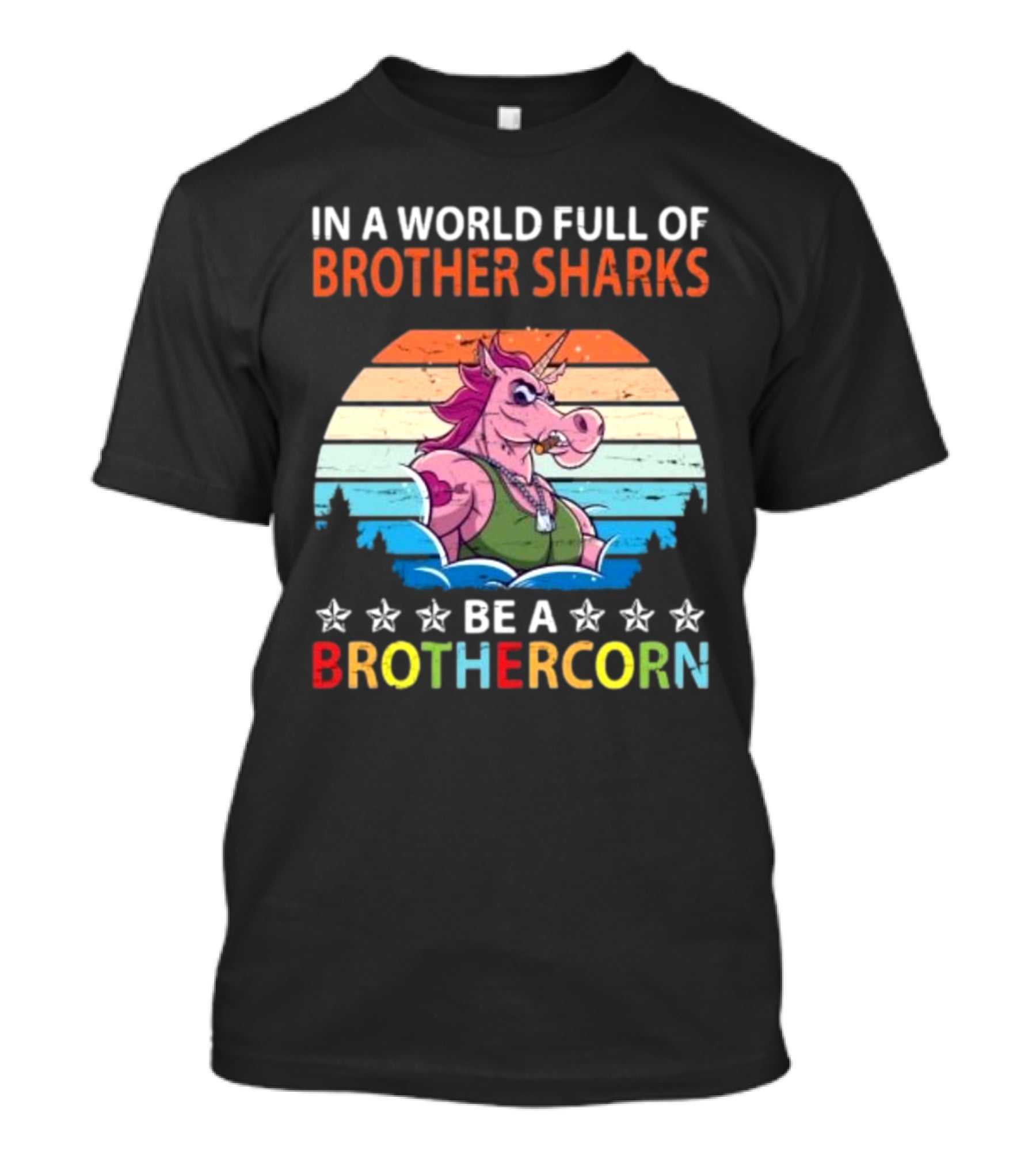 In A World Full Of Brother Sharks Be A Brothercorn Vintage Retro Sunset T-Shirt