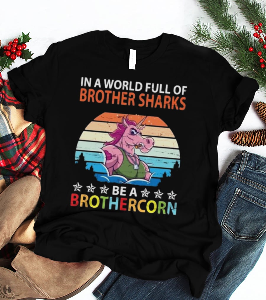 In A World Full Of Brother Sharks Be A Brothercorn Vintage Retro Sunset T-Shirt
