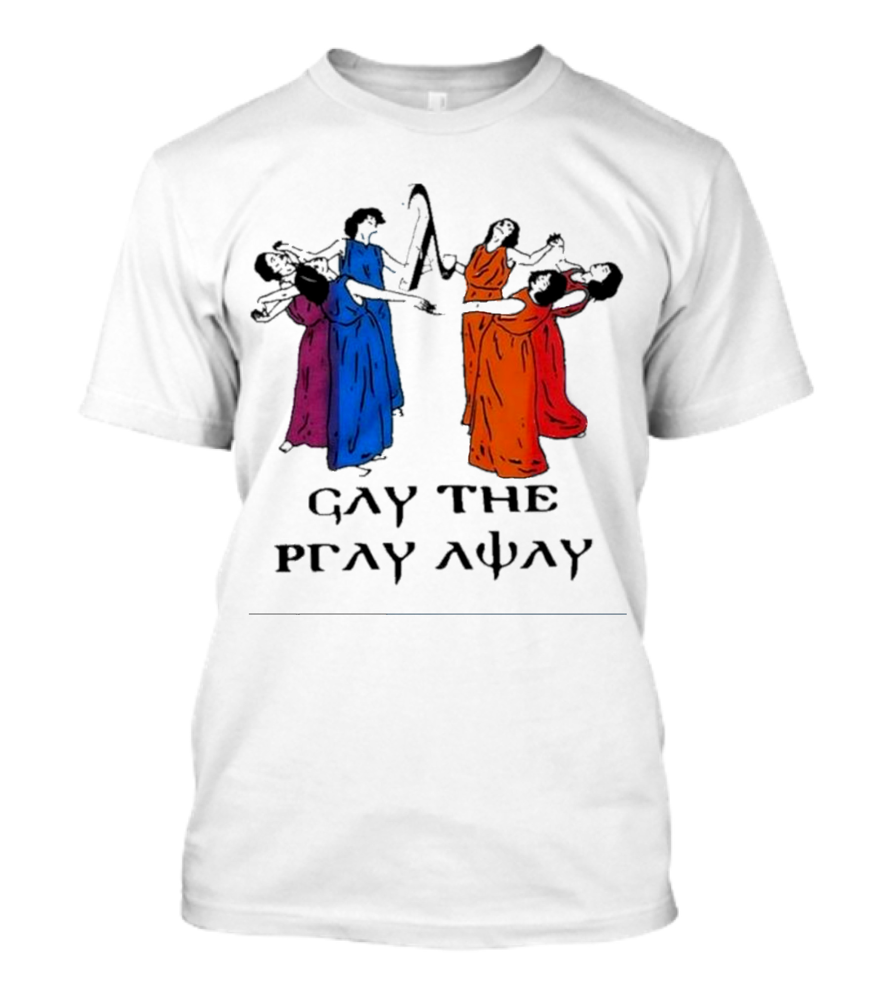 GAY THE PRAY AWAY Rainbow Dancers T-Shirt