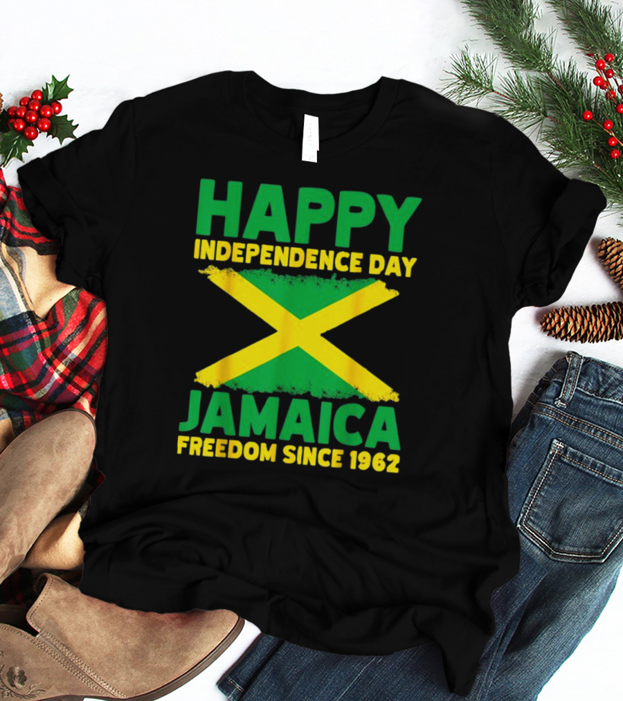 Happy Independence Day Jamaica Freedom Since 1962 Proud Jamaican T-Shirt