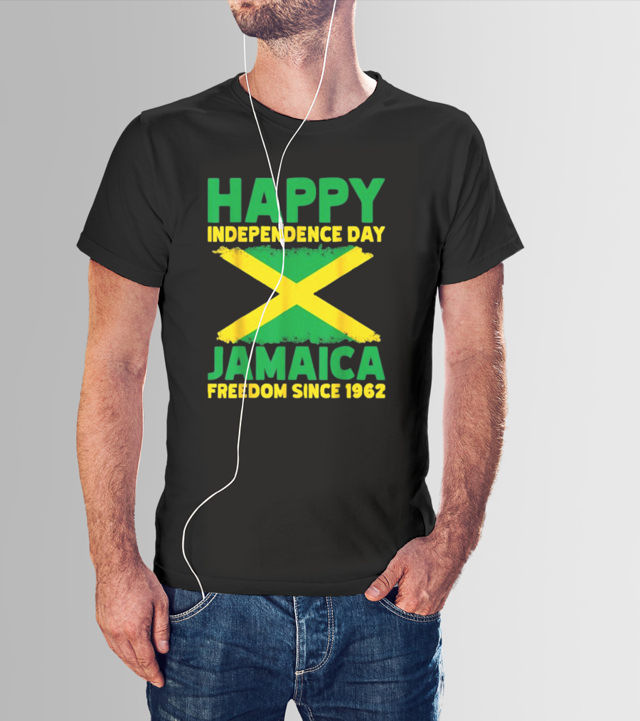 Happy Independence Day Jamaica Freedom Since 1962 Proud Jamaican T-Shirt