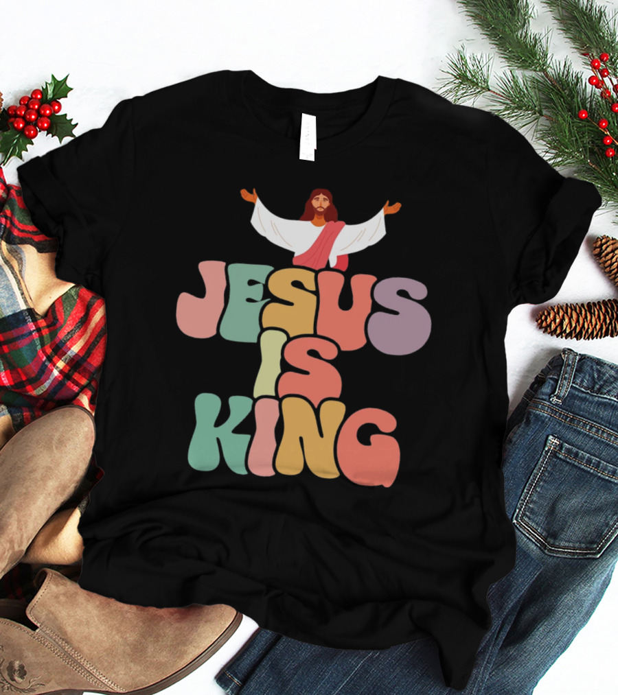 Jesus Is King Retro Typography With Open-Armed Jesus T-Shirt