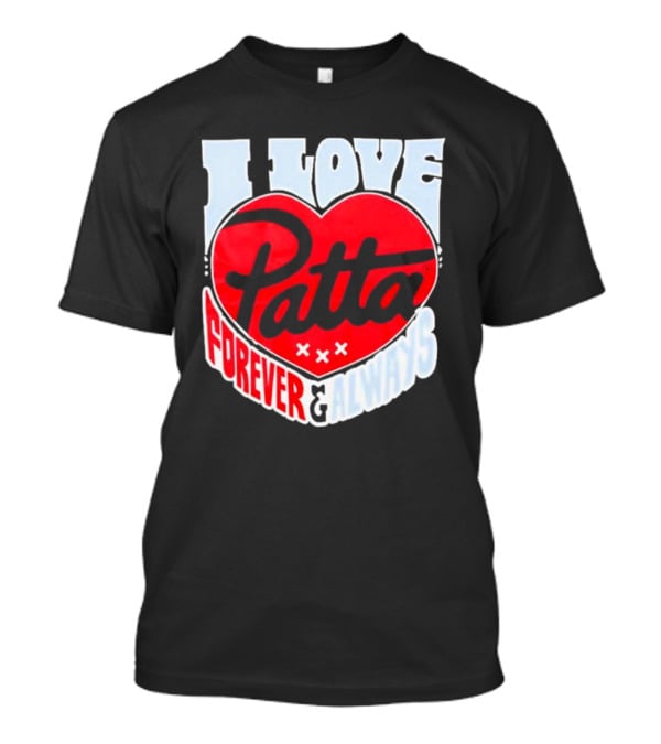 I Love Patta Heart Forever And Always T-Shirt