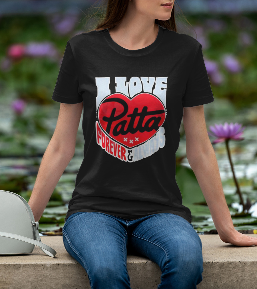 I Love Patta Heart Forever And Always T-Shirt