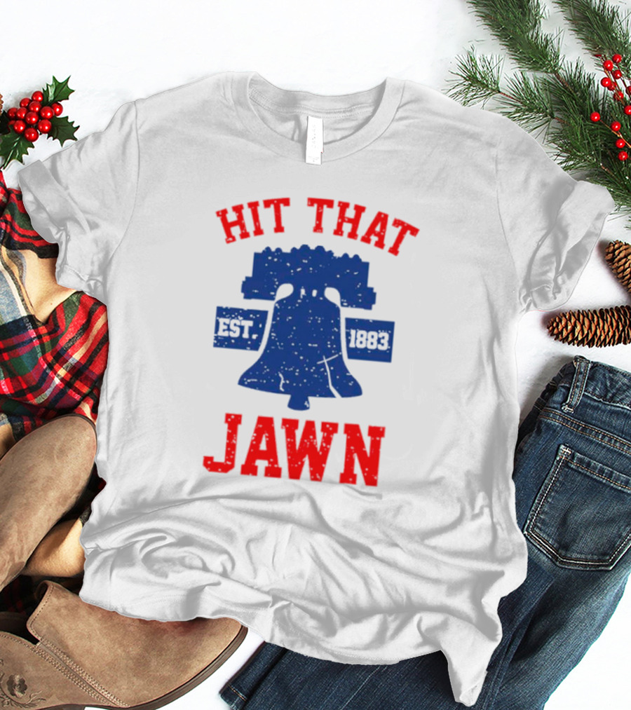 Philadelphia Phillies Hit That Jawn Est 1883 Liberty Bell T-Shirt