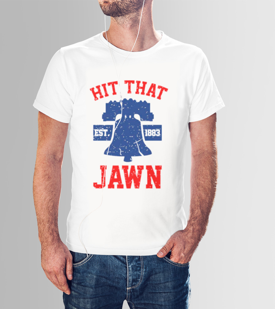 Philadelphia Phillies Hit That Jawn Est 1883 Liberty Bell T-Shirt