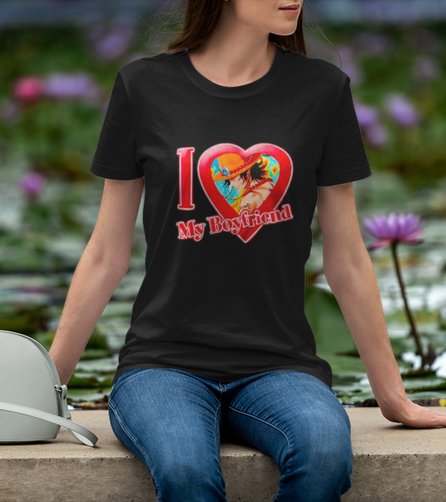 Portgas D Ace I Love My Boyfriend One Piece Heart T-Shirt