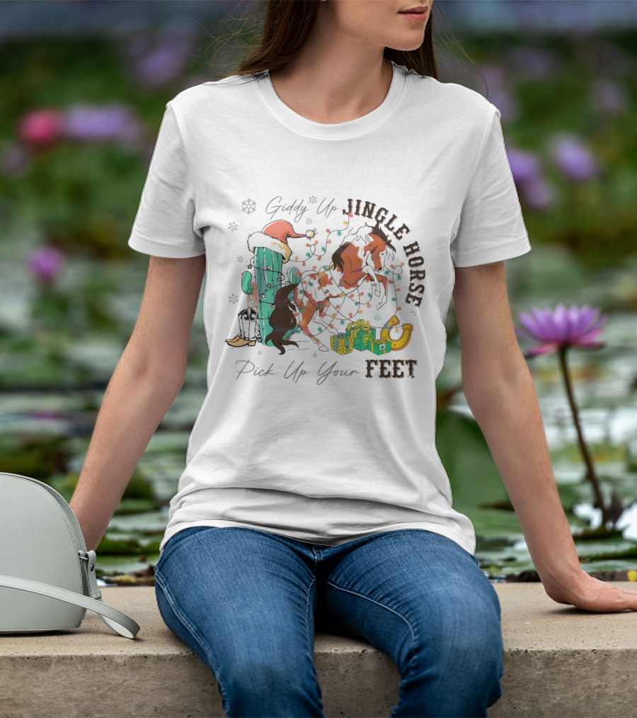 Giddy Up Jingle Horse Pick Up Your Feet Cactus With Santa Hat And Gifts T-Shirt