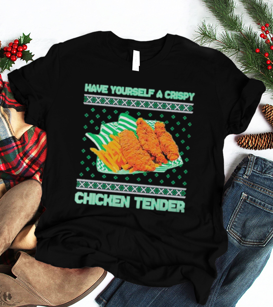 Have Yourself A Crispy Chicken Tender Festive Green T-Shirt