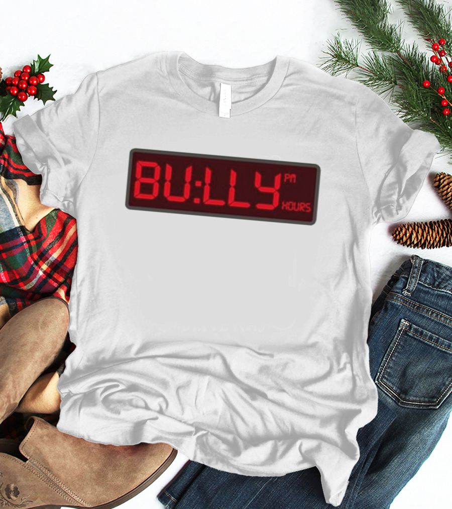 Bully PM Hours Digital Clock T-Shirt