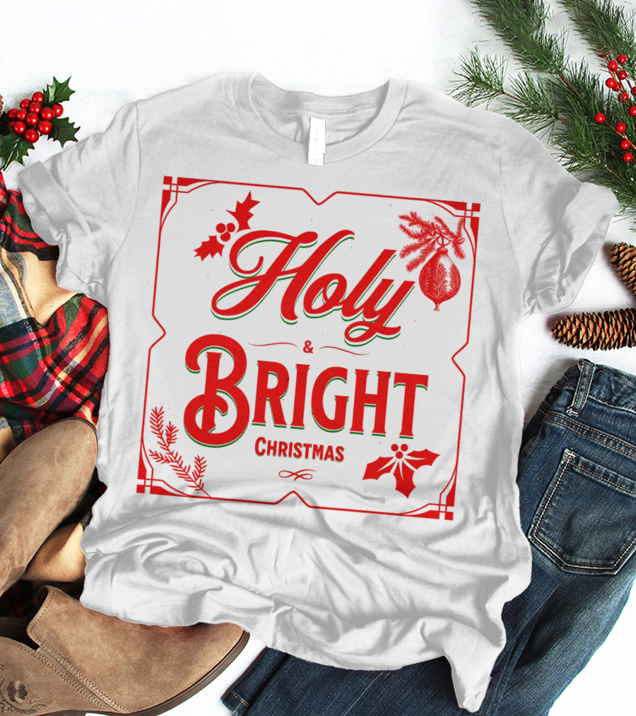 Holy And Bright Christmas T-Shirt
