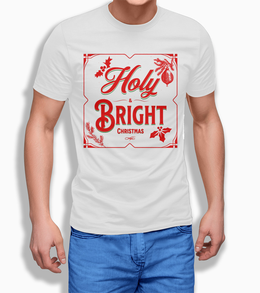 Holy And Bright Christmas T-Shirt