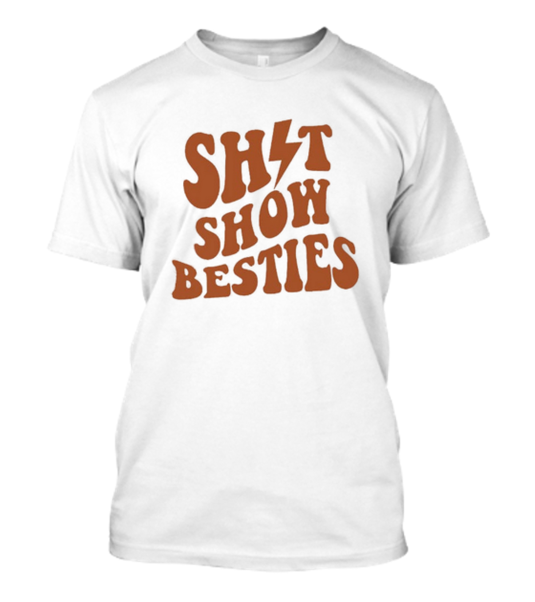 SH*T SHOW BESTIES With Lightning Bolt T-Shirt
