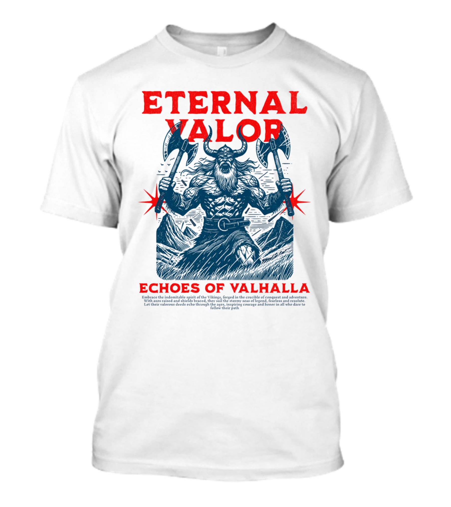 ETERNAL VALOR ECHOES OF VALHALLA VIKING WARRIOR AXES T-Shirt