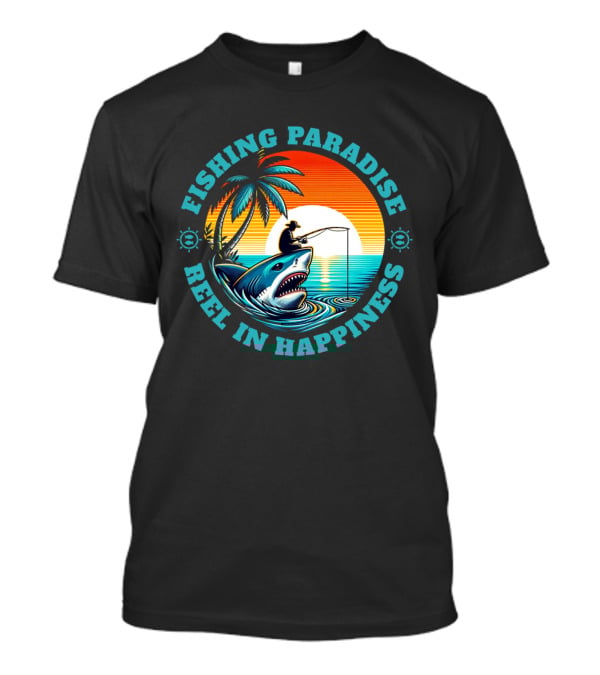 Fishing Paradise Reel In Happiness Sunset Shark Adventure T-Shirt