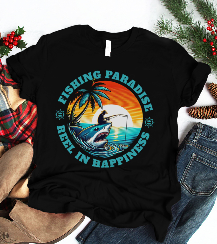 Fishing Paradise Reel In Happiness Sunset Shark Adventure T-Shirt