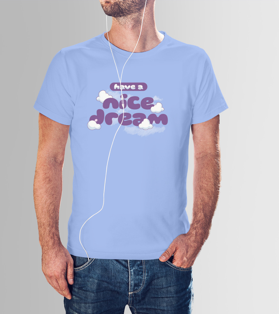 Have A Nice Dream Cloudy Purple Text T-Shirt