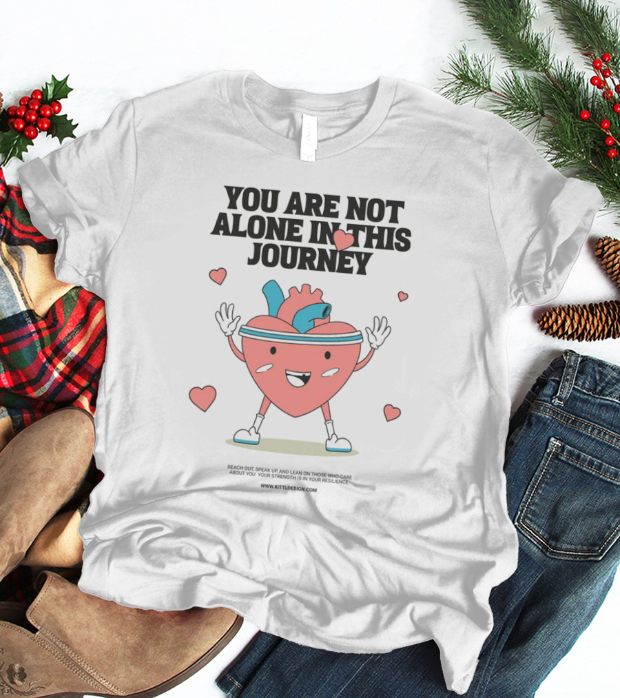 You Are Not Alone In This Journey Heart Character T-Shirt