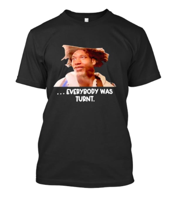 Brian Anderson Everybody Was Turnt T-Shirt