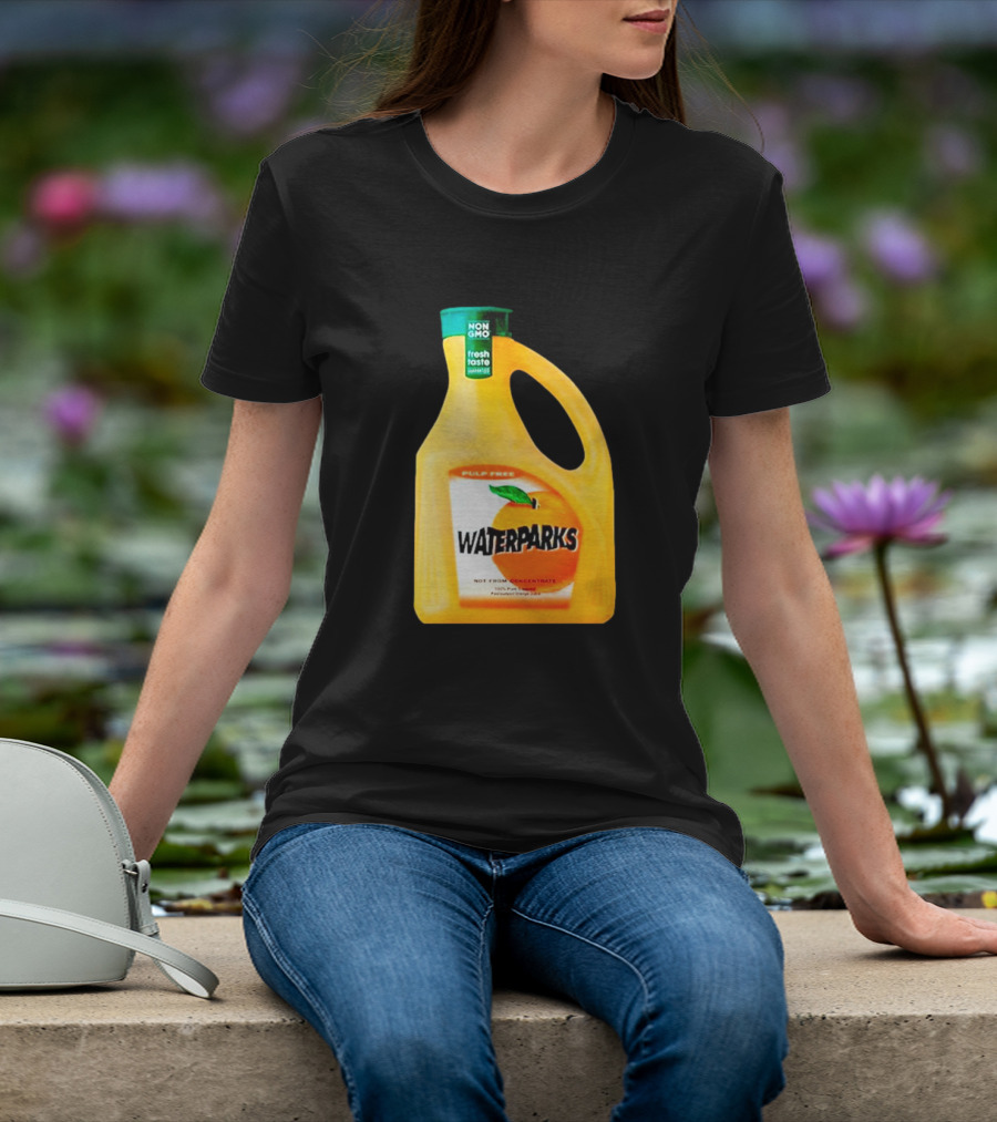 Waterparks Non GMO Fresh Taste Orange Juice Pulp Free T-Shirt