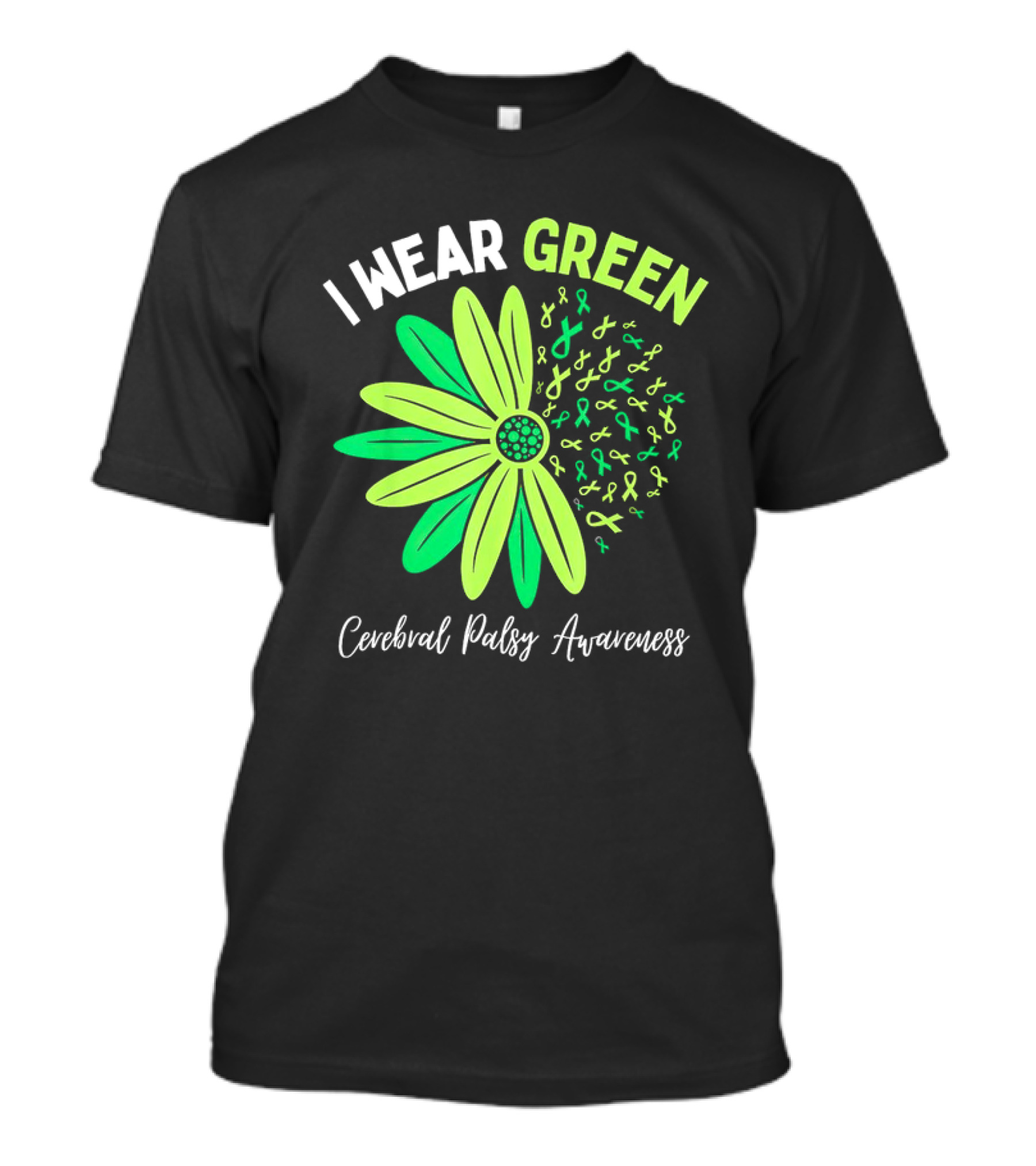 I Wear Green Cerebral Palsy Awareness Flower Ribbons T-Shirt