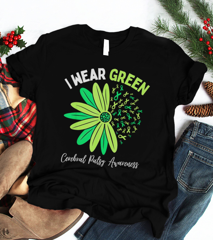I Wear Green Cerebral Palsy Awareness Flower Ribbons T-Shirt