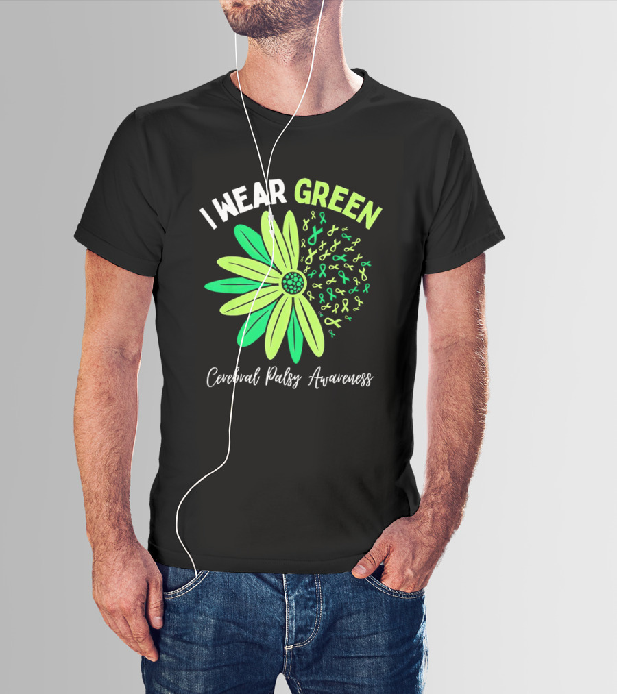 I Wear Green Cerebral Palsy Awareness Flower Ribbons T-Shirt