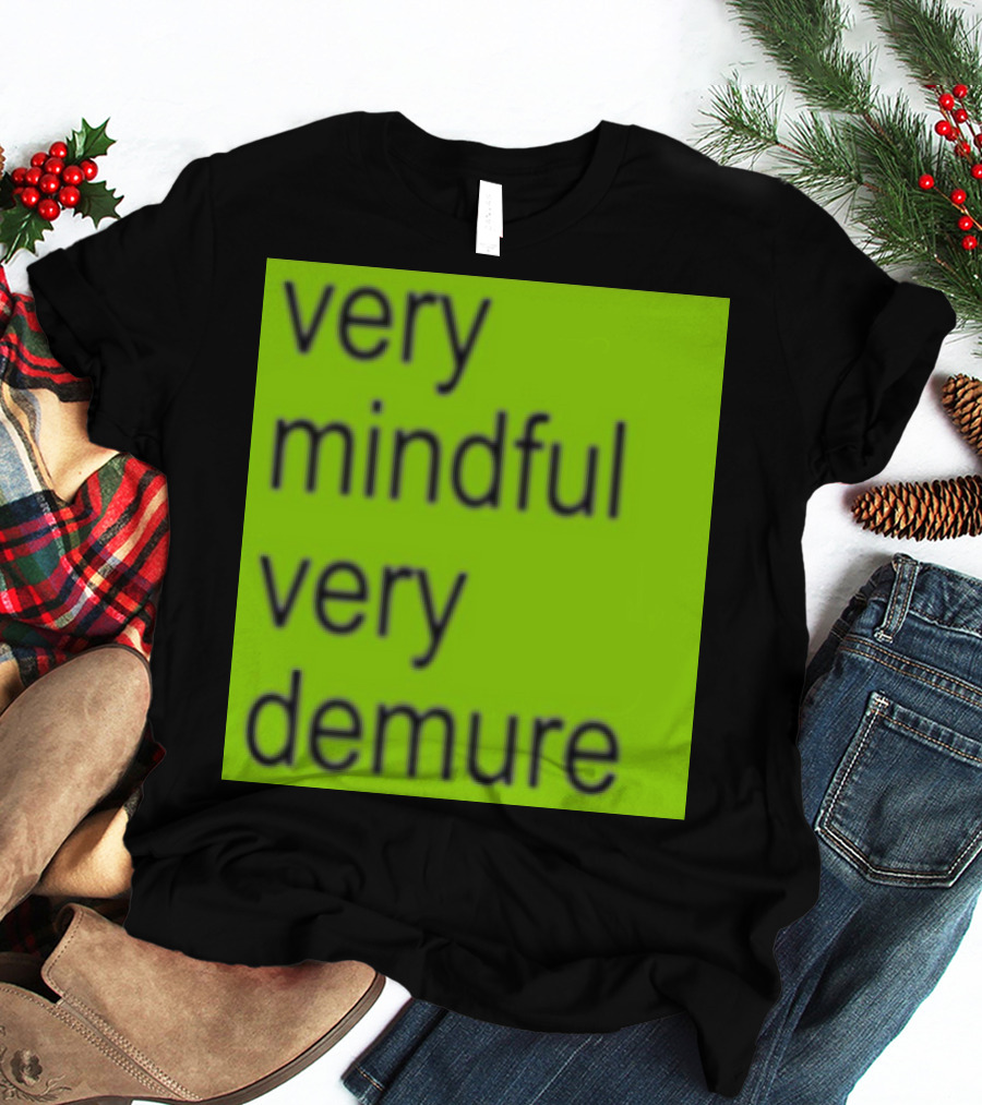Very Mindful Very Demure Brat T-Shirt
