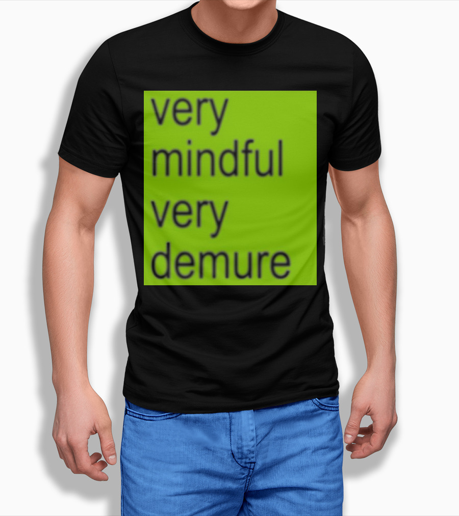 Very Mindful Very Demure Brat T-Shirt