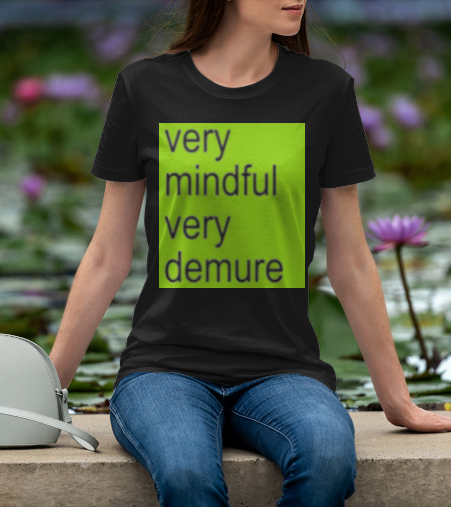 Very Mindful Very Demure Brat T-Shirt