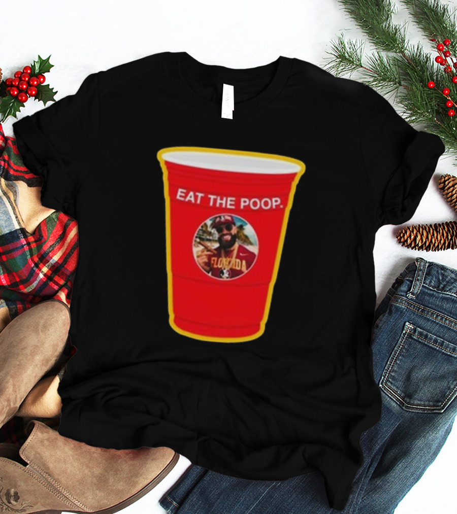 Florida State Seminoles Eat The Poop Red Solo Cup Meme T-Shirt