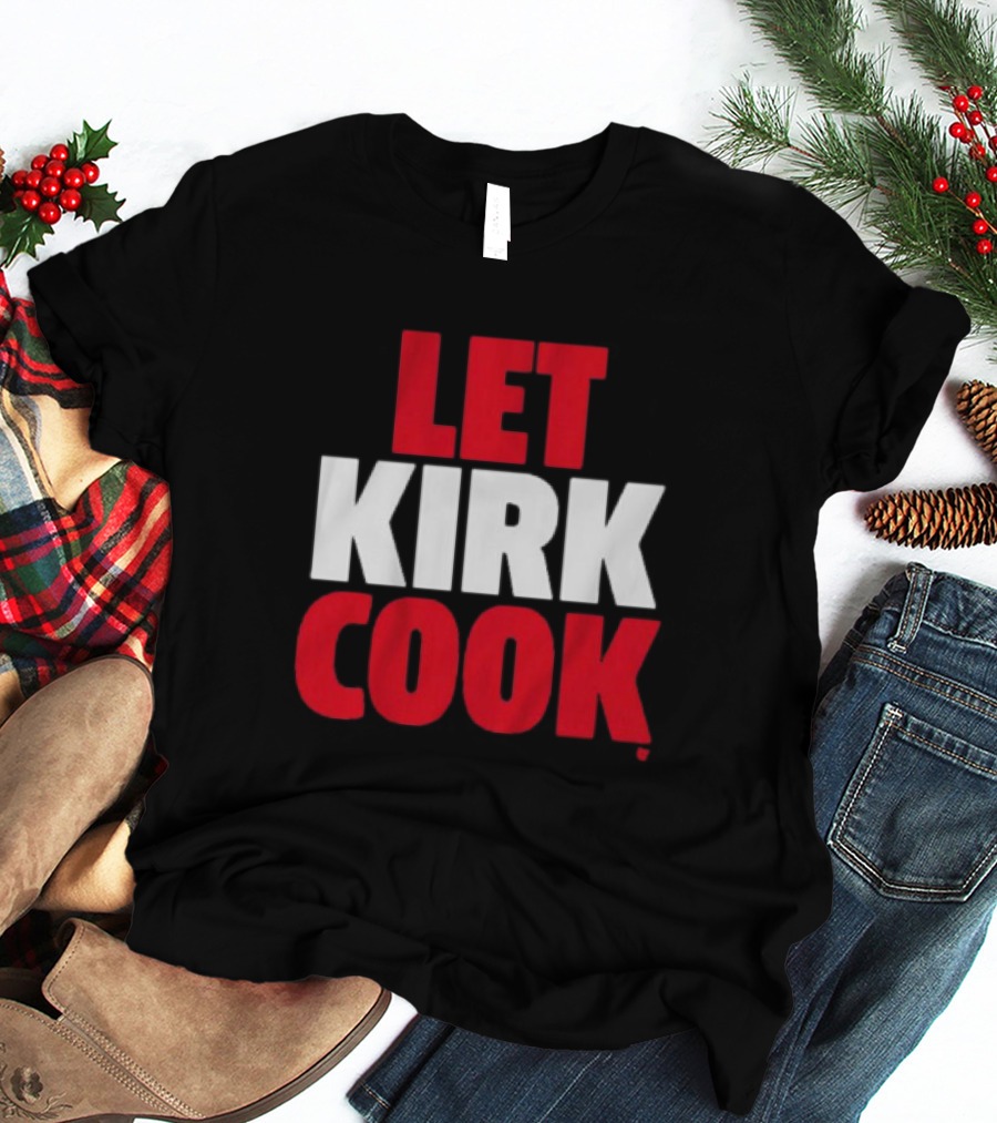 Kirk Cousins Let Kirk Cook Football T-Shirt