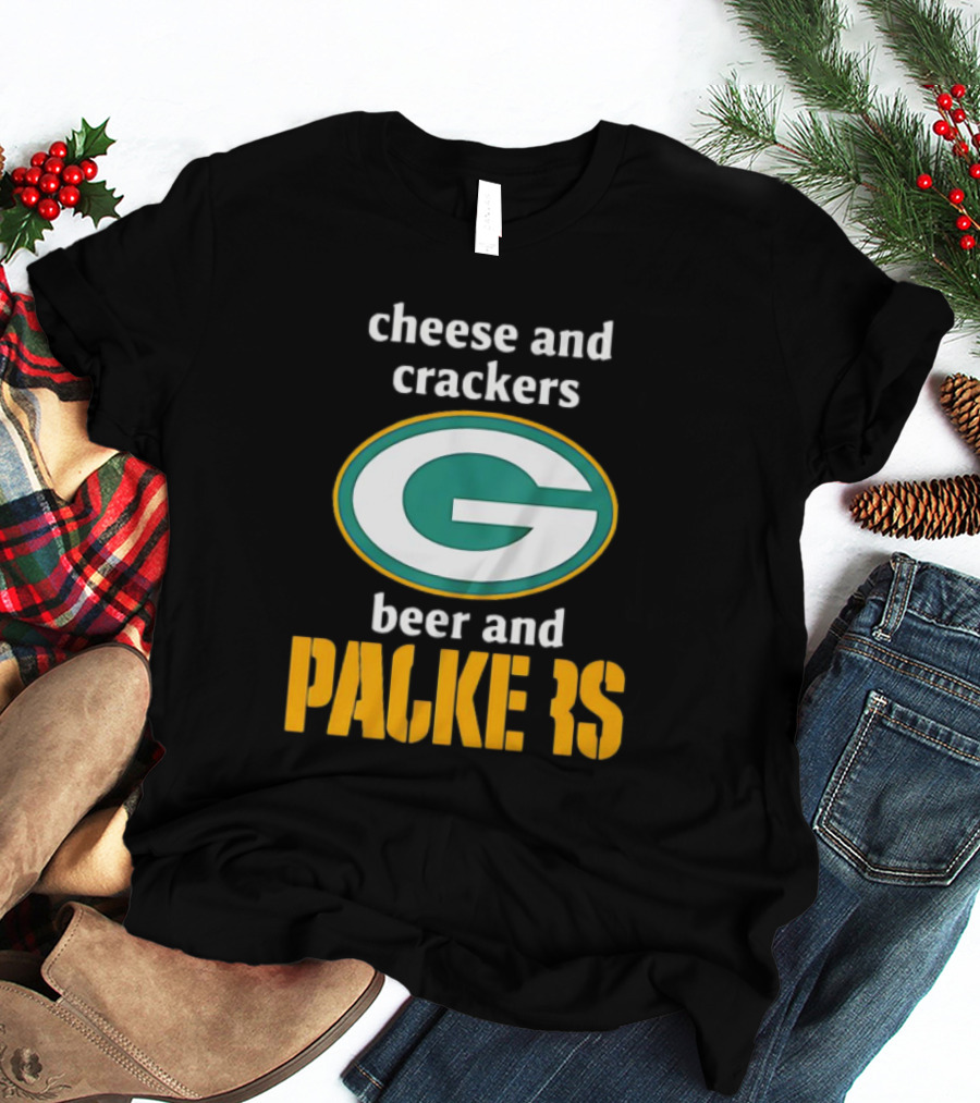 Cheese And Crackers Beer And Packers T-Shirt