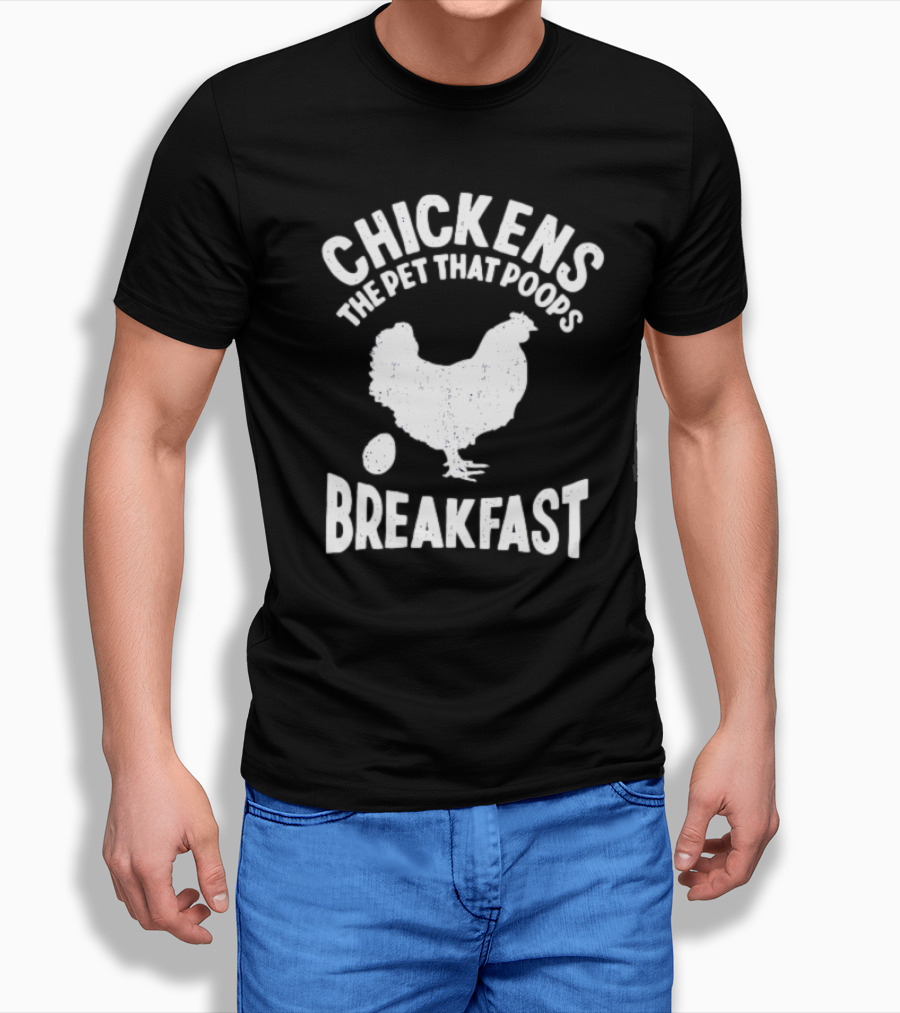 Chickens The Pet That Poops Breakfast Silhouette With Egg T-Shirt
