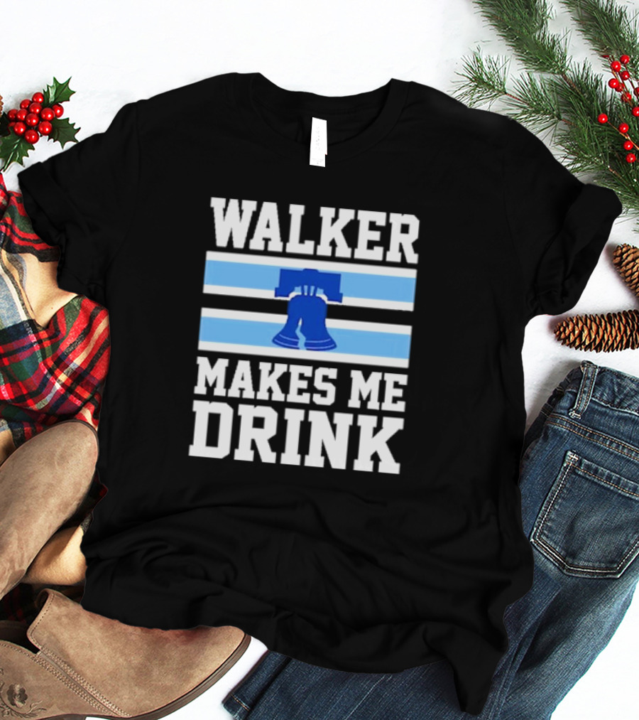 Philadelphia Phillies Walker Makes Me Drink Liberty Bell T-Shirt