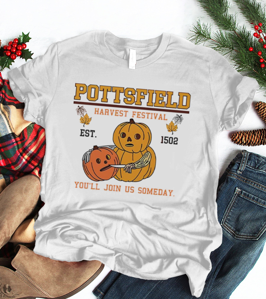 Pottsfield Harvest Festival Est. 1502 Pumpkin You'll Join Us Someday T-Shirt