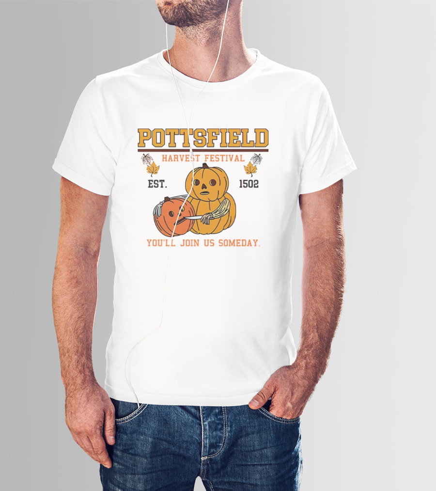 Pottsfield Harvest Festival Est. 1502 Pumpkin You'll Join Us Someday T-Shirt