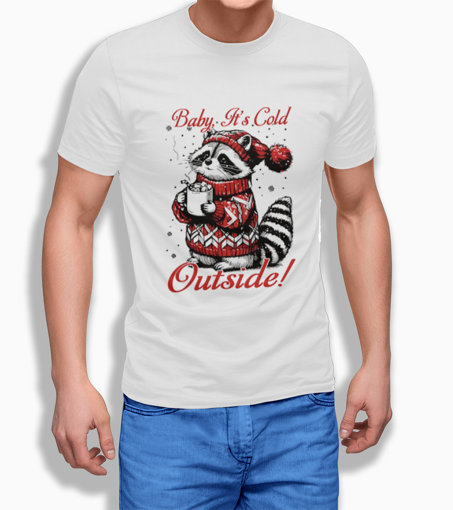 Baby It's Cold Outside Raccoon Christmas Sweater Hot Cocoa T-Shirt