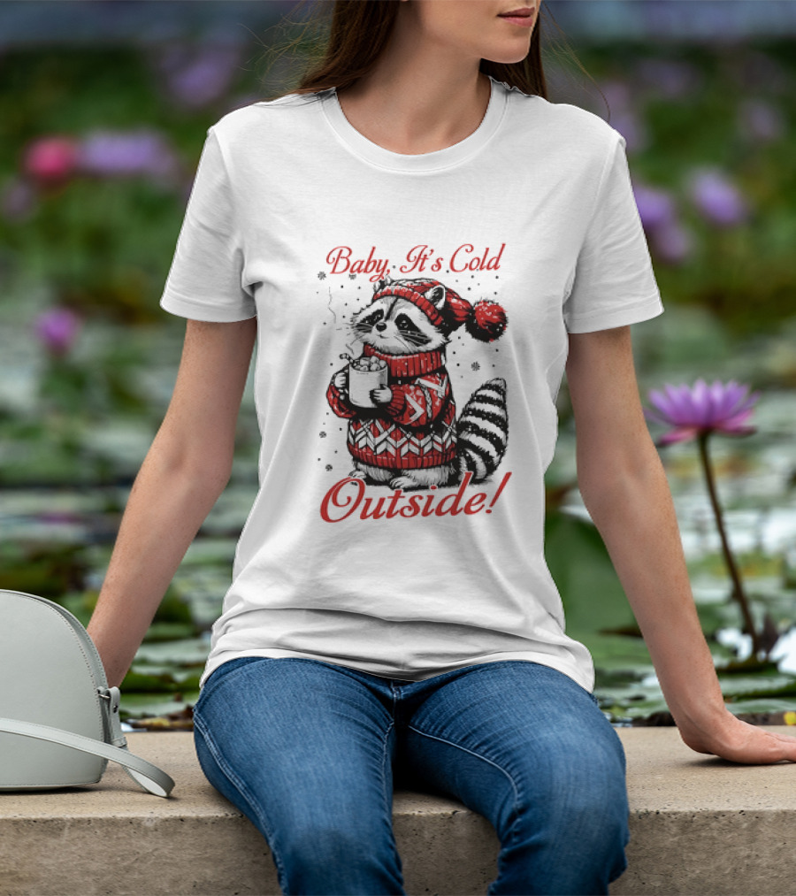 Baby It's Cold Outside Raccoon Christmas Sweater Hot Cocoa T-Shirt