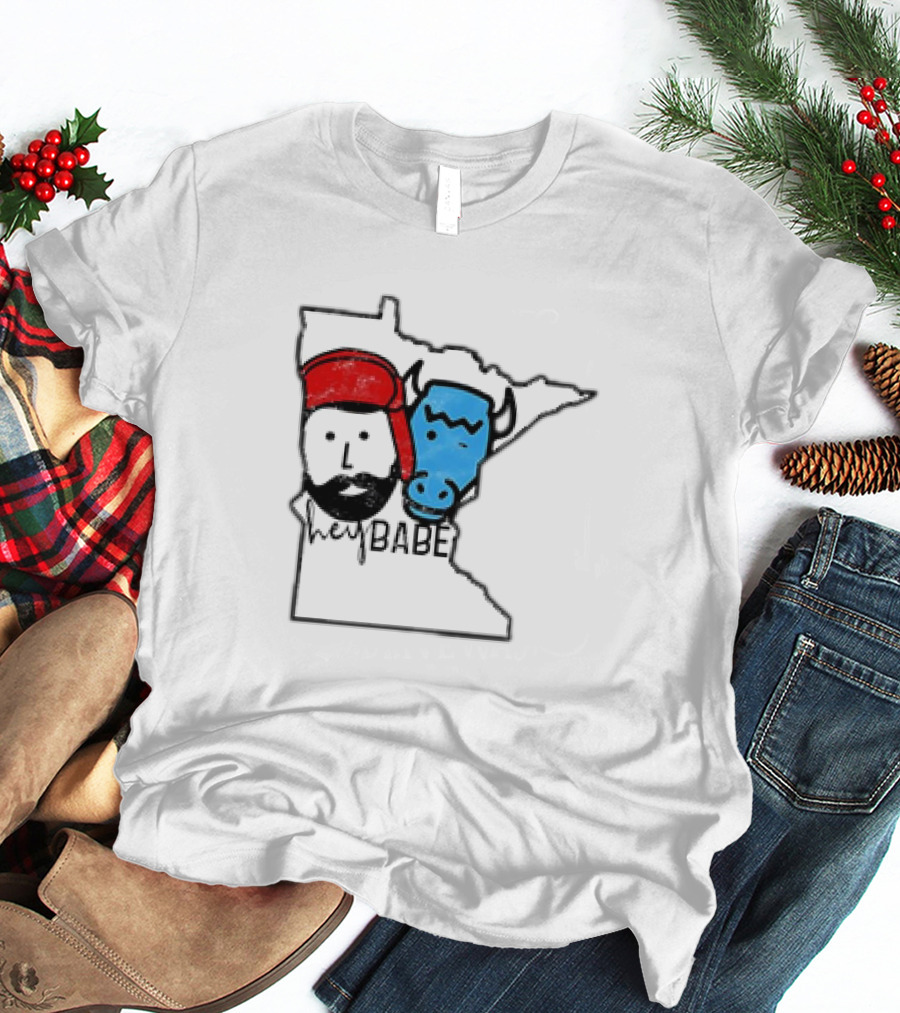 Hey Babe Cute Paul Bunyan Ox Minnesota Meme T-Shirt