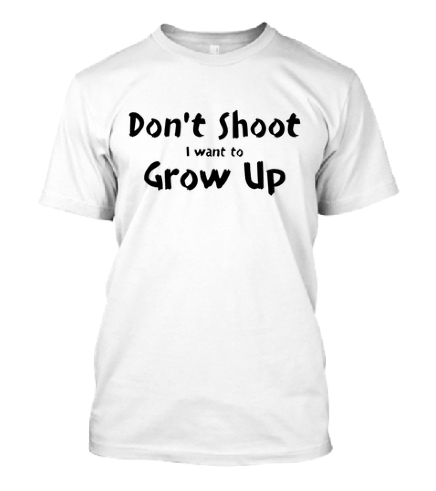 Don't Shoot I Want To Grow Up T-Shirt