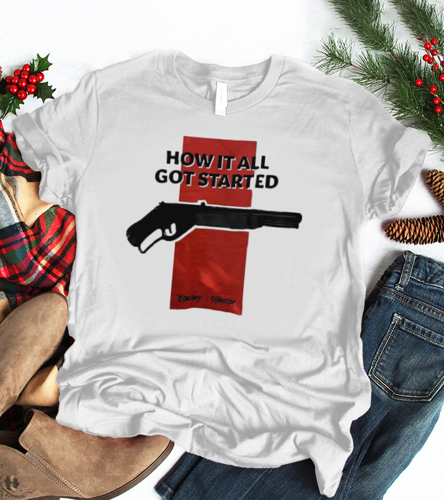 Daisy Collector How It All Got Started Gun T-Shirt
