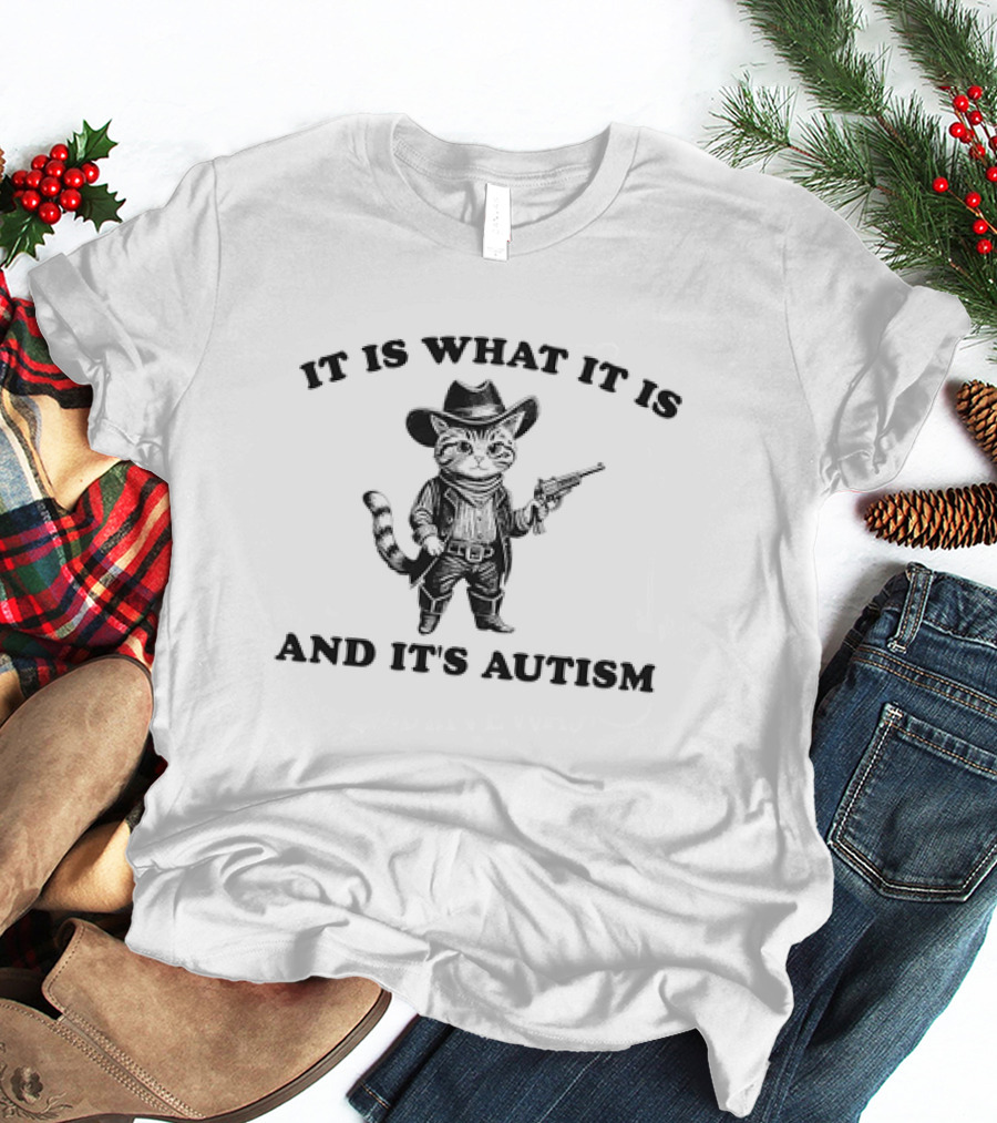It Is What It Is And It's Autism Cat Vintage Cowboy T-Shirt