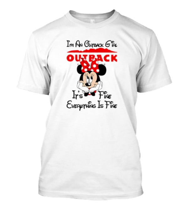 Minnie Mouse I'm An Outback Girl It's Fine Everything Is Fine T-Shirt