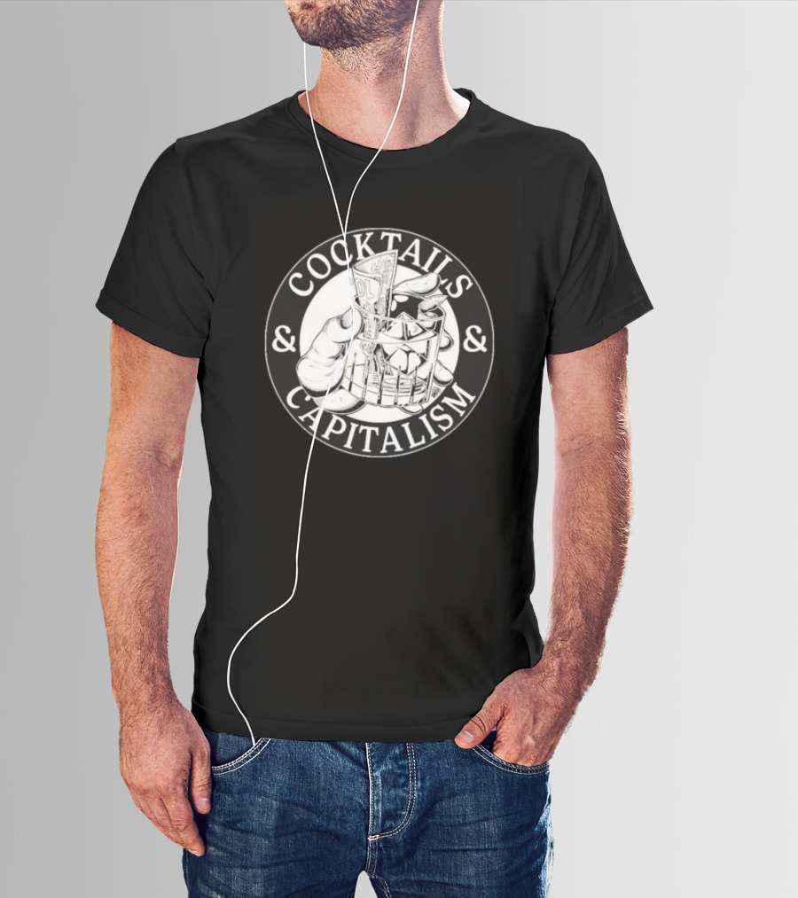 Cocktails & Capitalism Money Hand Drawing T-Shirt