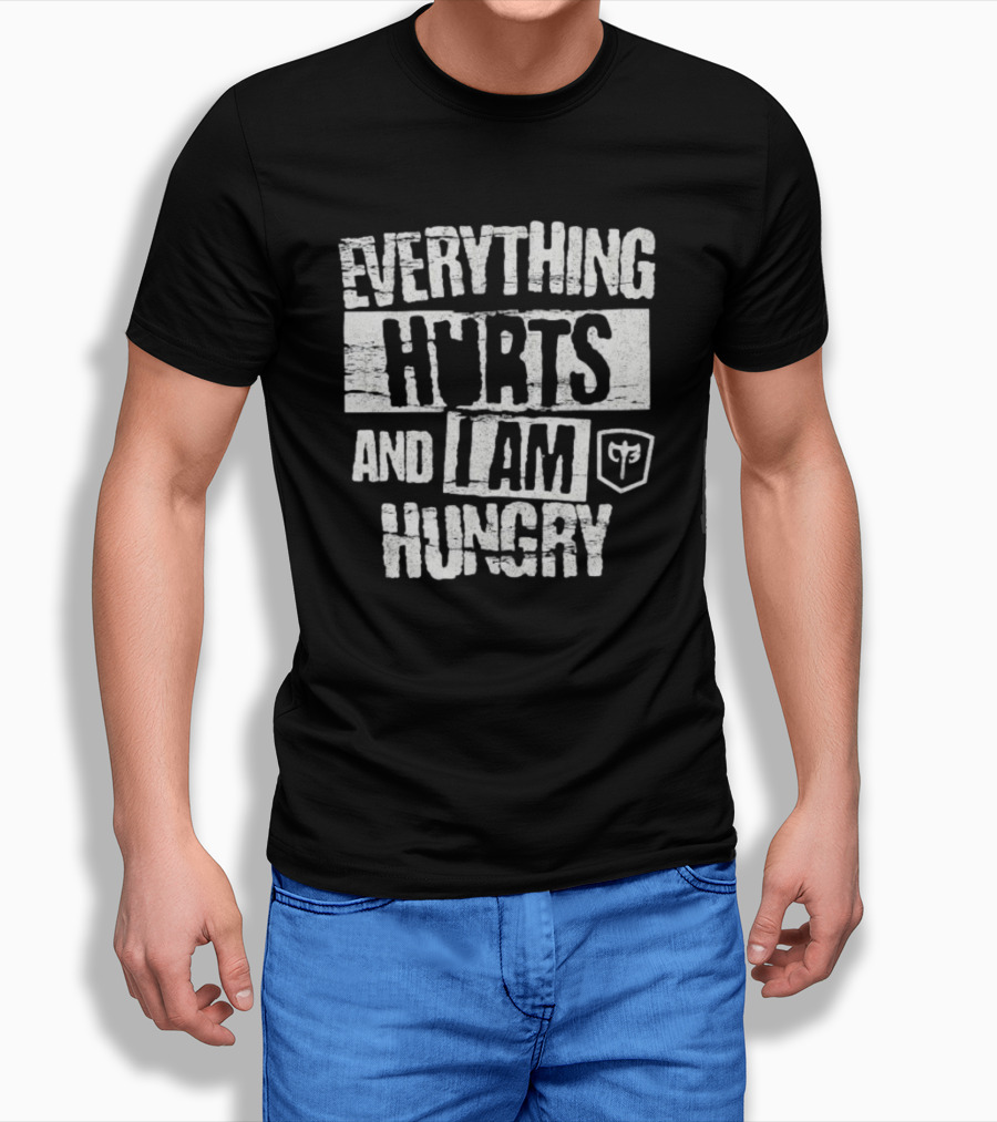 Everything Hurts And I Am Hungry Barbell Fitness Motivation T-Shirt