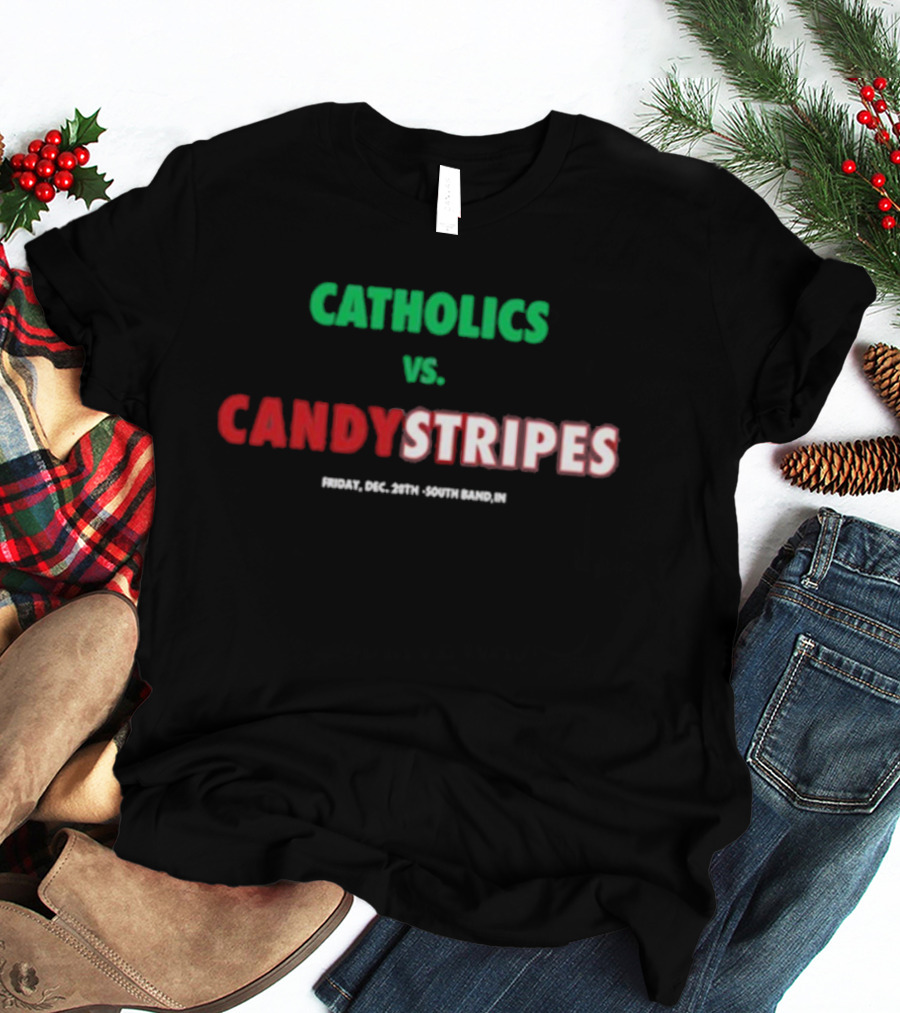 Catholics Vs. Candystripes T-Shirt